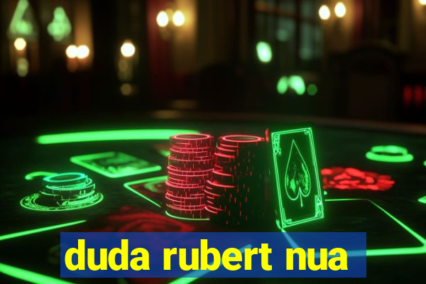 duda rubert nua